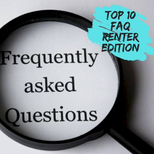 Top 10 FAQ – Renter Edition