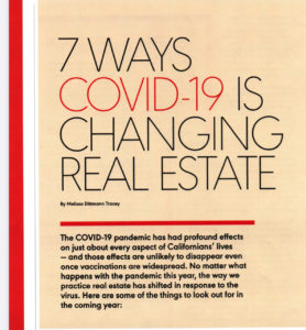 CA Real Estate Magazine Jan/Feb 21 Issue Article Title: 7 Ways COVID-19 is Changing Real Estate
